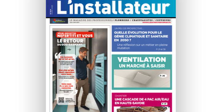 L'INSTALLATEUR VIENT DE PARAÎTRE (N° 804 - mars 2025) - Découvrez le sommaire :