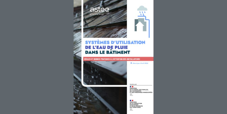 l'Astee actualise son guide consacré aux systèmes d’utilisation de l’eau de pluie dans le bâtiment, publié une première fois en 2009.